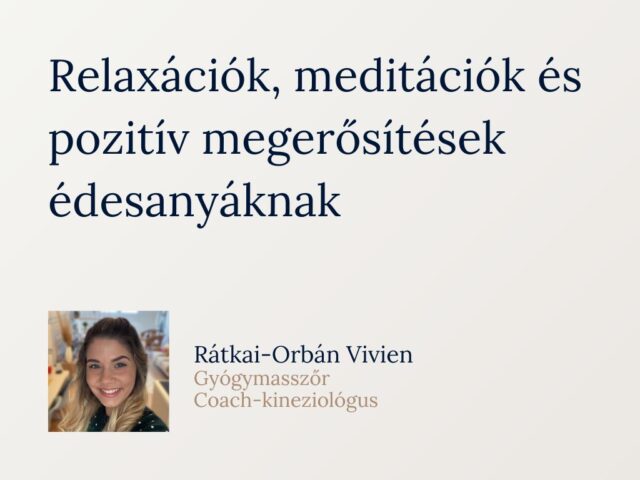 Relaxációk, meditációk és pozitív megerősítések édesanyáknak