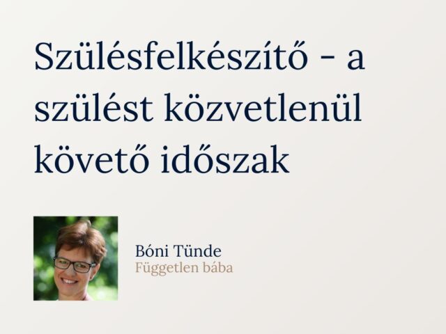 A szülést közvetlenül követő időszak – Az aranyórától a gyermekágyig